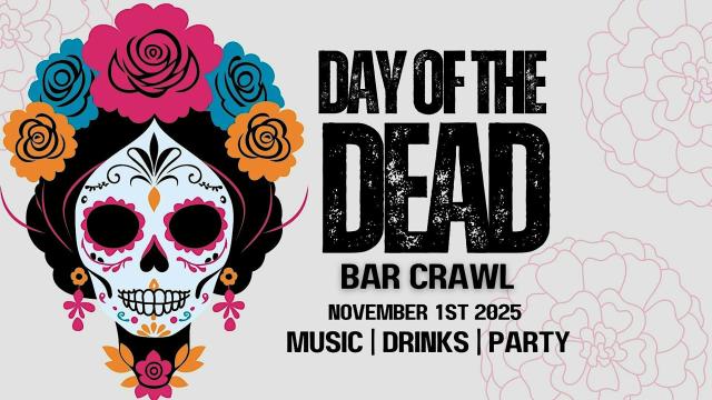 Day of the Dead Bar Crawl