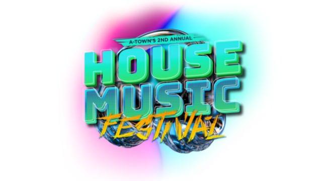 A-Towns 2nd Annual HOUSE MUSIC FESTIVAL