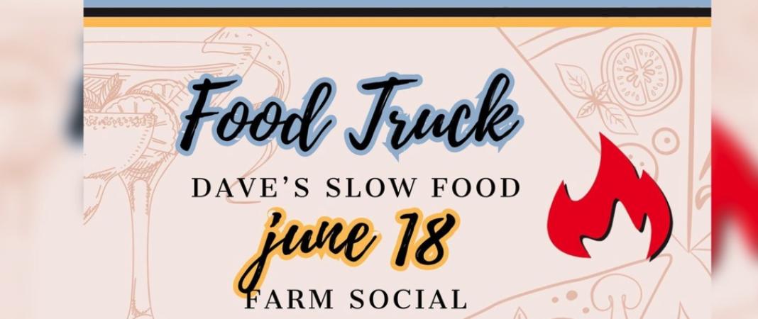 Food Truck- Dave's Slow Food Farm Social