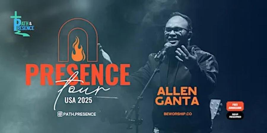 Presence Tour- Allen Ganta