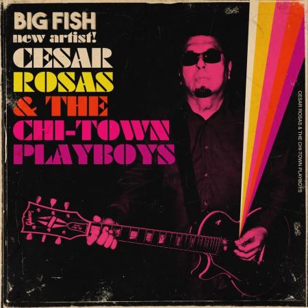 Cesar Rosas & The Chi-Town Playboys