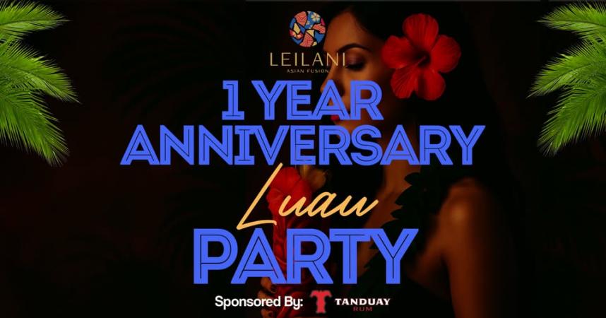 Leilani Luau Party - ONE YEAR ANNIVERSARY
