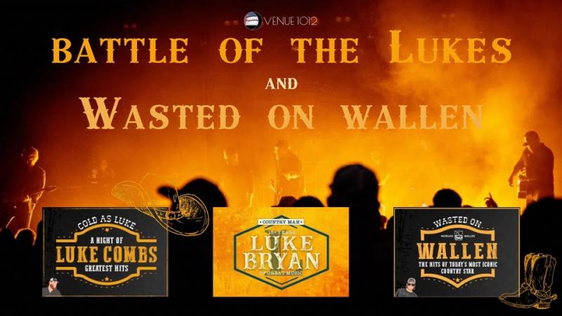 Battle of the Lukes & Wasted on Wallen