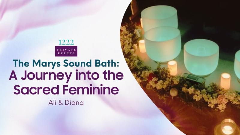 The Marys Sound Bath: A Journey into the Sacred Feminine