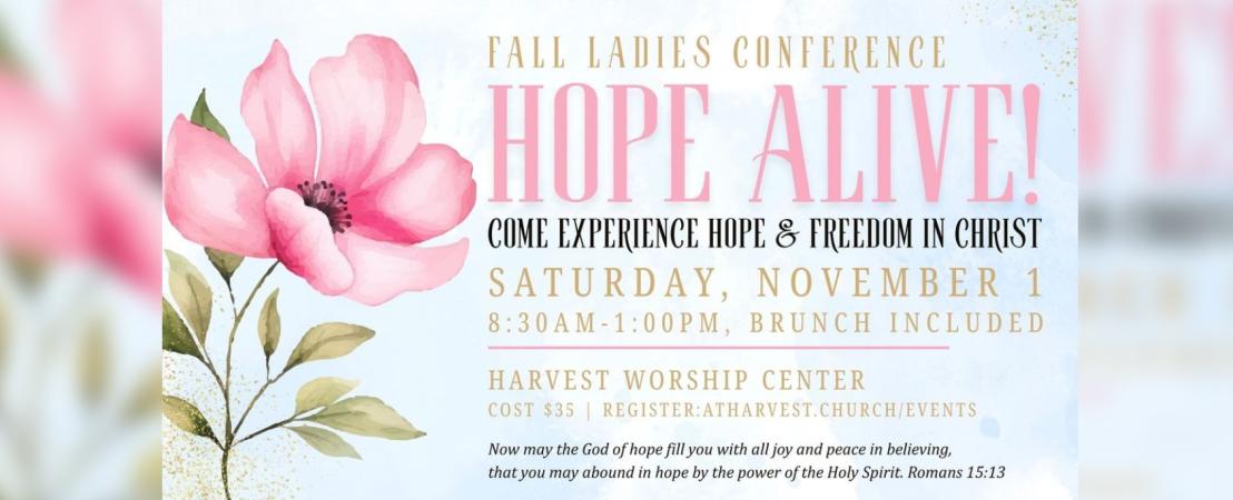Fall Ladies Conference - HOPE ALIVE!