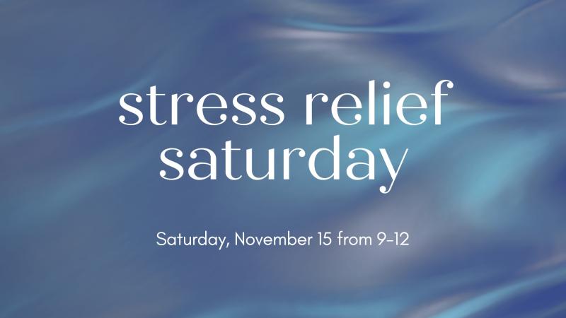 stress relief saturday