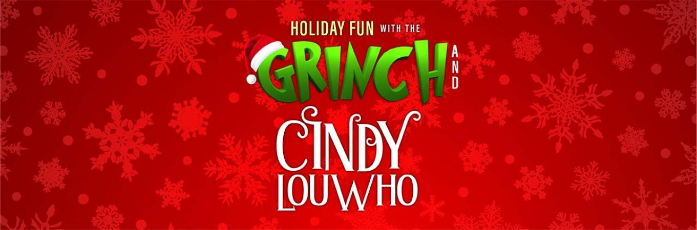 Holiday Fun with the Grinch & Cindy Lou Who