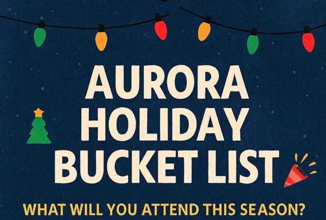 Your Aurora Holiday Bucket List: What Will You Attend This Season?