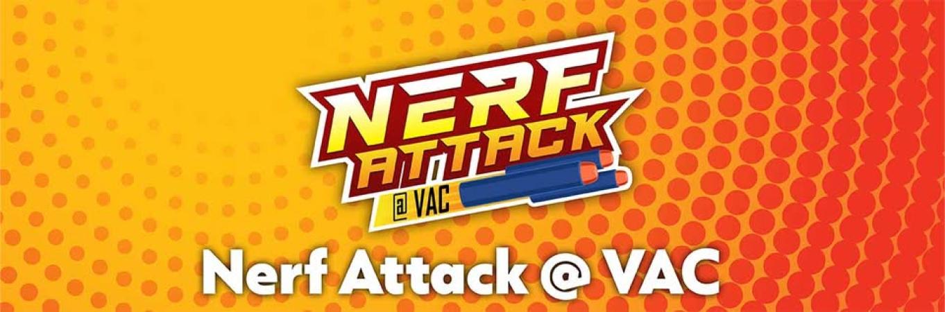 Nerf Attack @ VAC