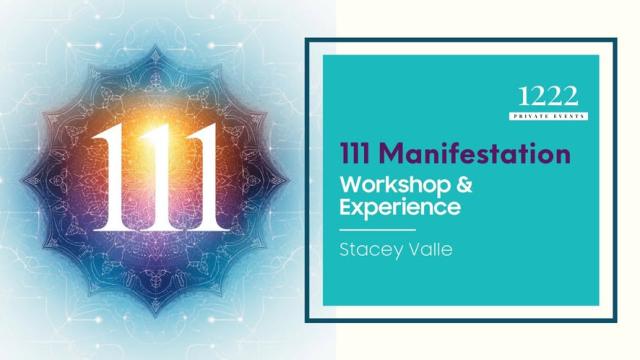 111 Manifestation Workshop & Experience