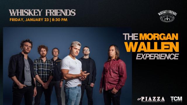 Whiskey Friend- The Morgan Wallen Experience