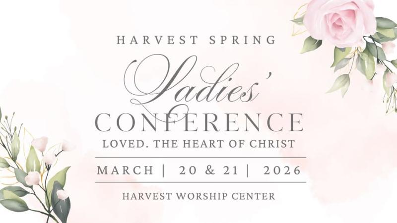 Harvest Spring Ladies Conference - Loved, The Heart of Christ