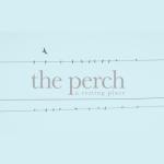 The Perch- a resting place