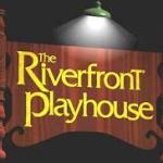 The Riverfront Playhouse