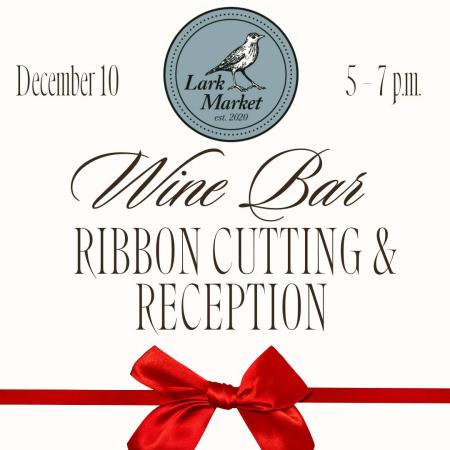 Lark Market Wine Bar Ribbon Cutting