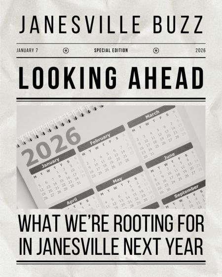Looking Ahead: What We’re Rooting For in Janesville Next Year