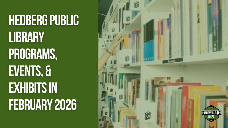 Hedberg Public Library Programs, Events, & Exhibits in February 2026 