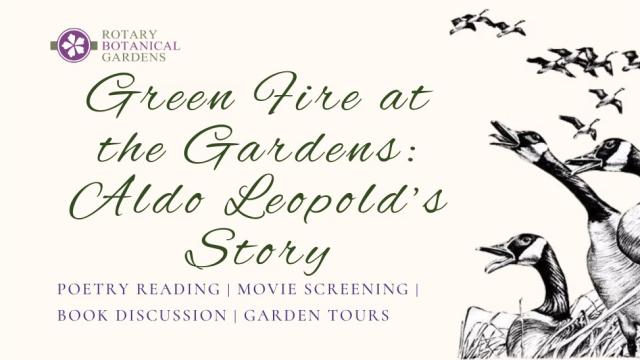 Green Fire at the Gardens: Aldo Leopold's Story