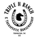 Triple H Ranch & Therapeutic Horsemanship LLC and/or Foundation 