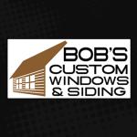 Bob's Custom Windows and Siding