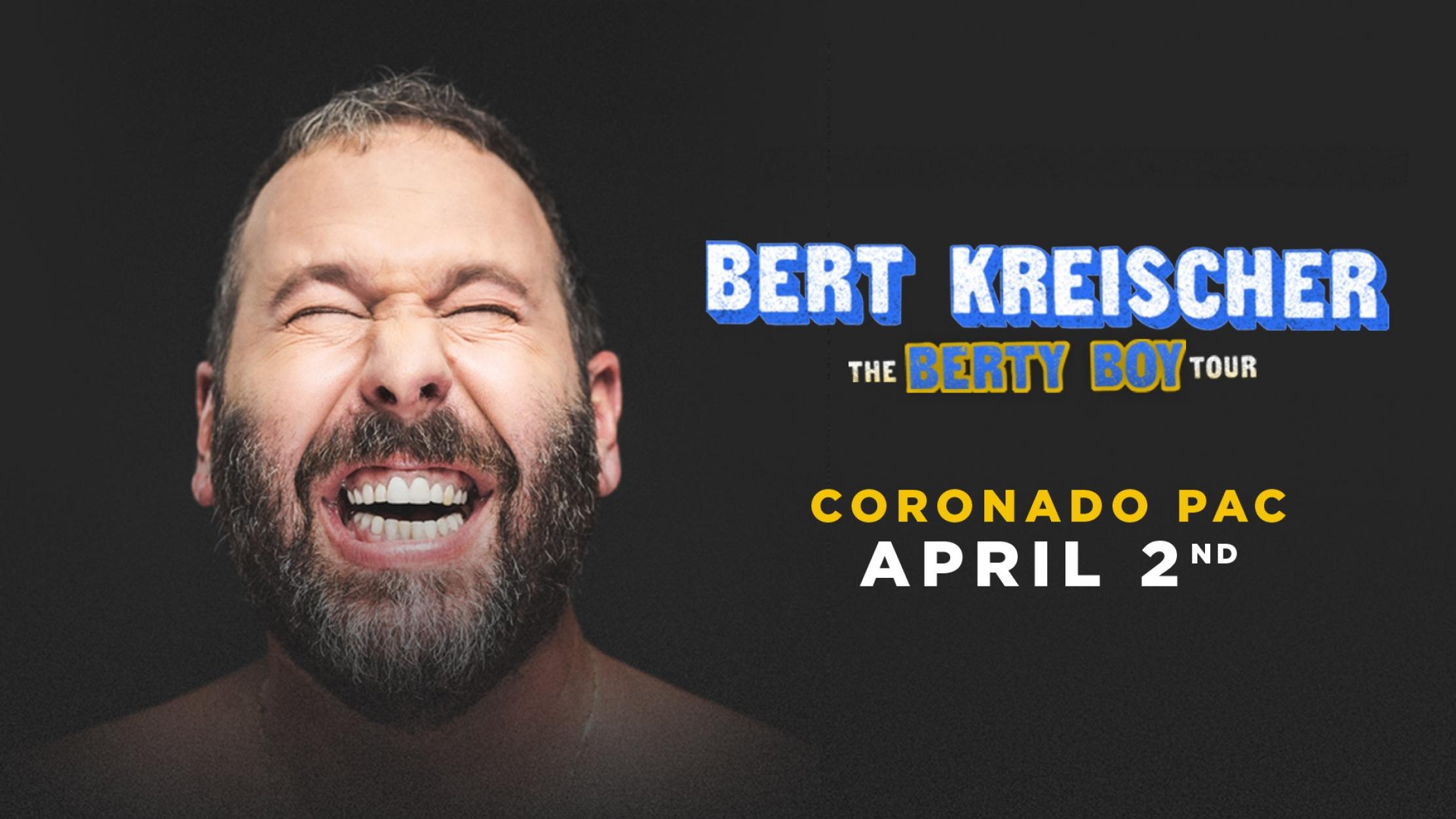 Bert Kreischer- The Berty Boy World Tour