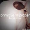 Primitive 'n Proper