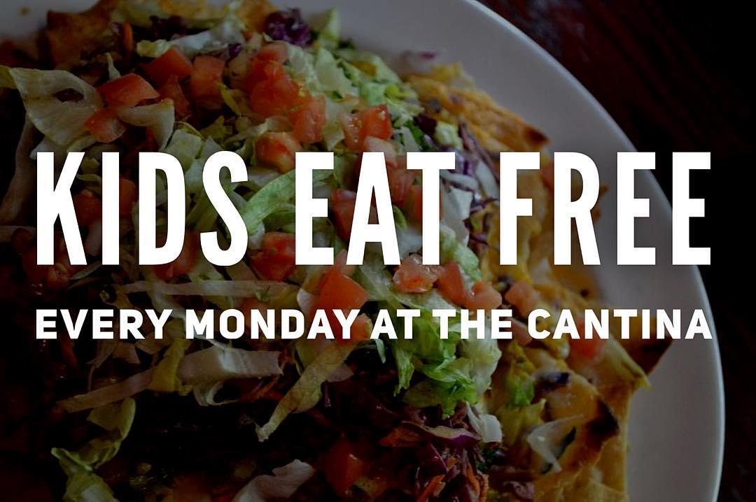Kids Eat FREE on Monday's at the Cantina!