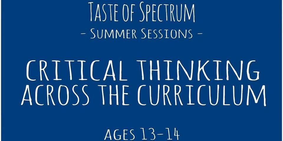 Taste of Spectrum: Critical Thinking Across the Curriculum Ages 13-14
