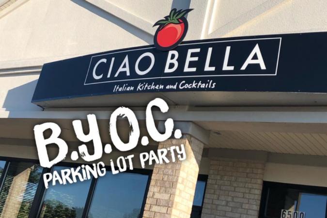B.Y.O.C. Parking lot party at Ciao Bella!