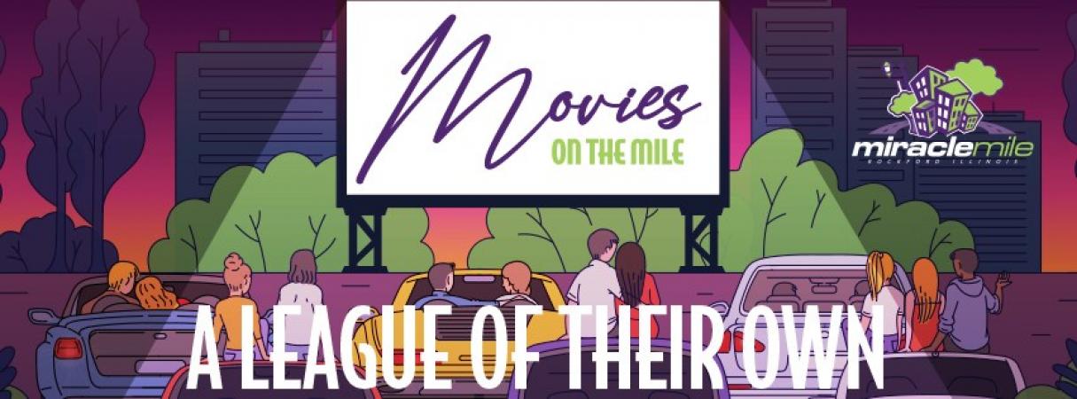 Movies on the Mile - A League Of Their Own