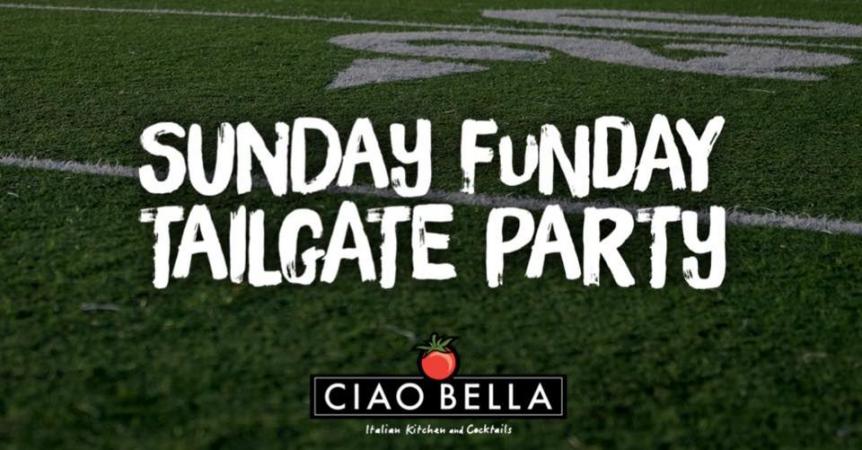 Sunday Funday Tailgate Party at Ciao Bella!