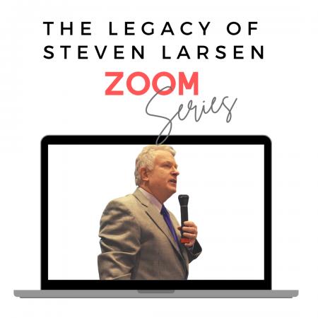 The Legacy of Steven Larsen Zoom Series