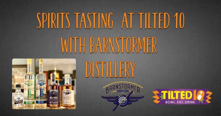 Barnstormer Distillery Tasting At Tilted 10
