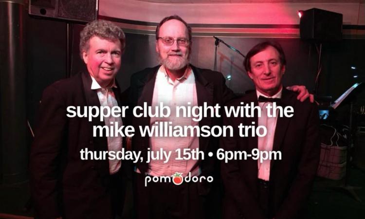 Supper Club Night with The Mike Williamson Trio