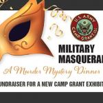 Military Masquerade Dinner FUNDRAISER FOR A NEW CAMP GRANT EXHIBITION