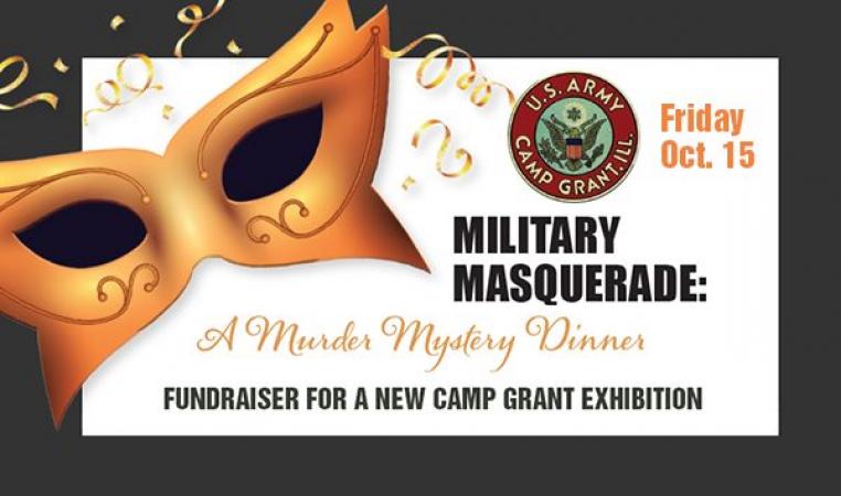Military Masquerade Dinner FUNDRAISER FOR A NEW CAMP GRANT EXHIBITION