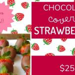 Chocolate Covered Strawberries Pick Up