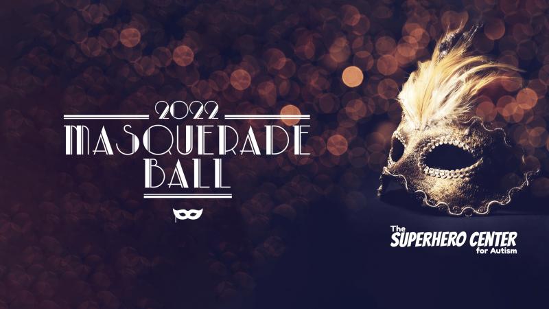 4th Annual Superhero Center Masquerade Ball 2022