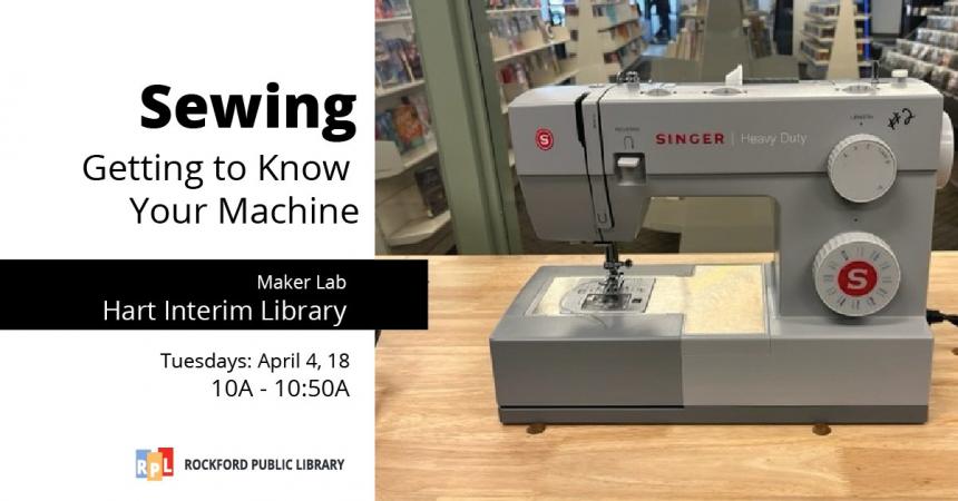Sewing: Getting to Know Your Machine