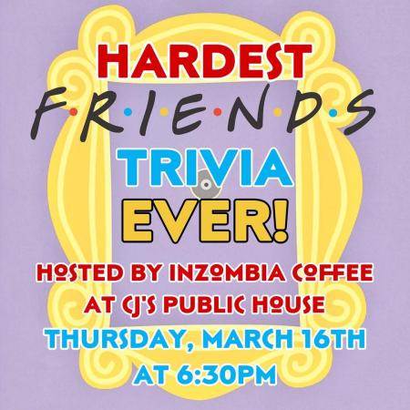 Hardest Friend's Trivia Ever!