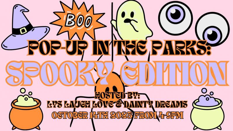Pop Up In The Parks: Spooky Edition