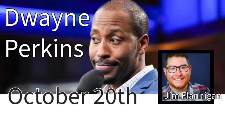 Comedy Night At Francchesco's: Dwayne Perkins And Jim Flannigan