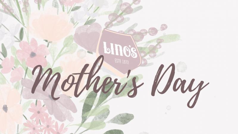Lino's Mother's Day