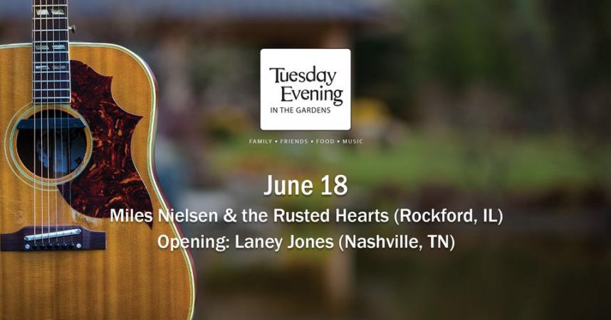 Tuesday Evening in the Gardens - Miles Nielsen & the Rusted Hearts | Laney Jones