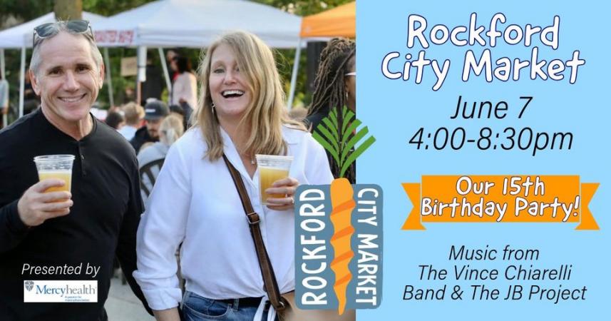 Rockford City Market - Our 15th Birthday Party!