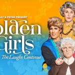 Golden Girls: The Laughs Continue