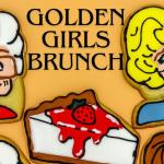 Golden Girls Brunch