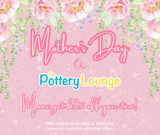 🌸 Mother's Day at The Pottery Lounge 🌸