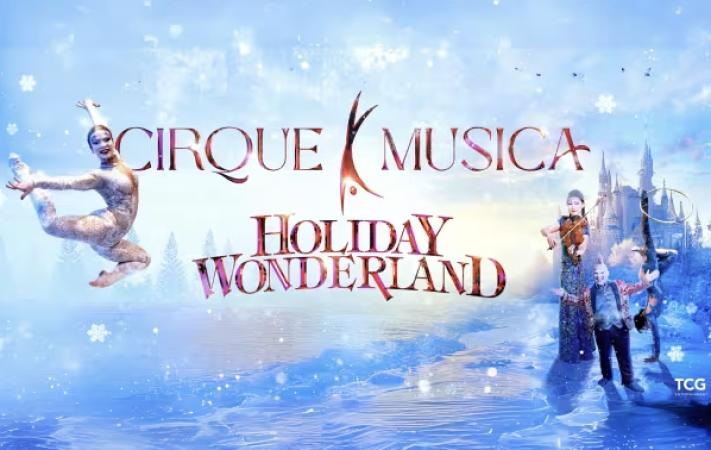 Cirque Musica Holiday Wonderland