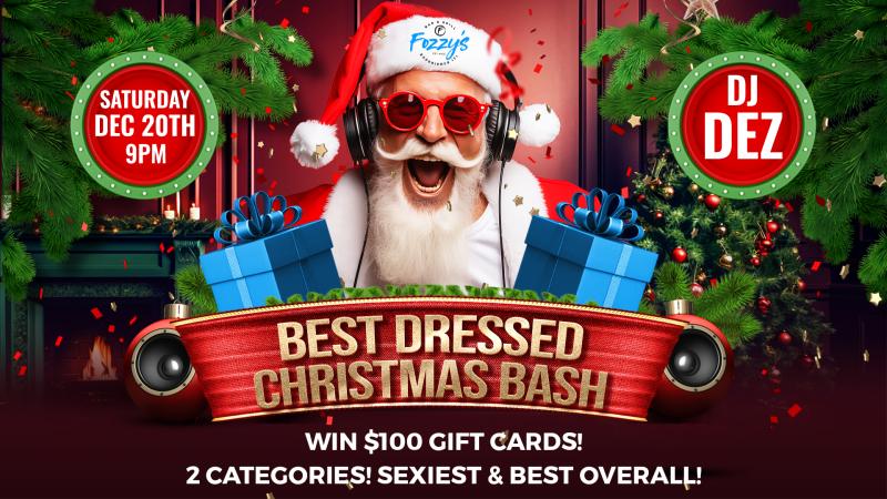 🎅 Best Dressed Christmas Bash & Contest With DJ Dez 🎄